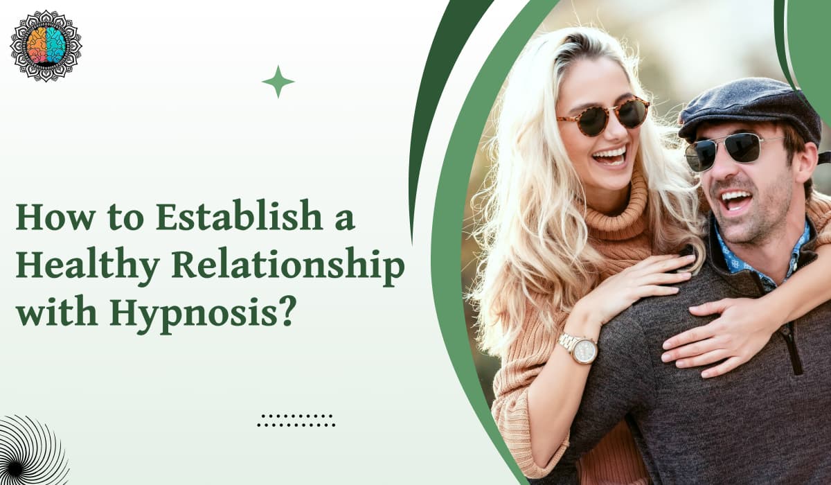 Healthy Relationship with Hypnosis