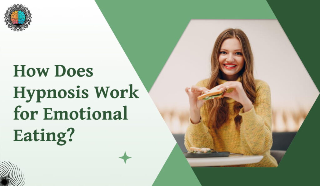 How Does Hypnosis Work for Emotional Eating