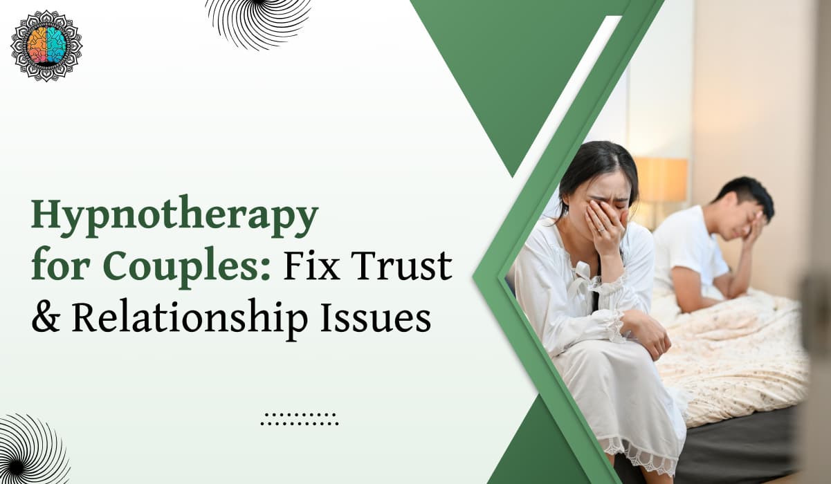 Hypnotherapy for Couples: Fix Trust & Relationship Issues